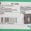 SCHNEIDER ELECTRIC CIRCUIT BREAKER 125A 4P B-CURVE
